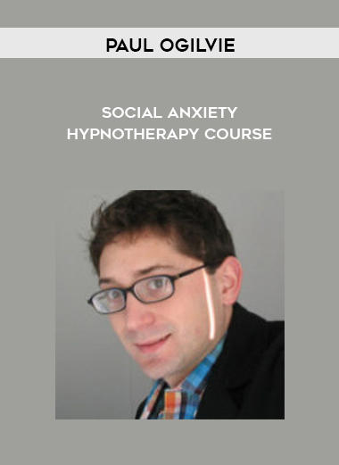 Social Anxiety Hypnotherapy course by paul ogilvie