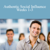 David Hamilton - Authentic Social Influence Weeks 1-3