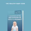 Chris Kresser – The Healthy Baby Code