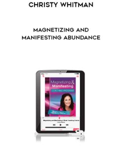 Christy Whitman – Magnetizing and Manifesting Abundance