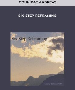 Connirae Andreas – Six Step Reframing