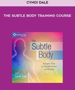 Cyndi Dale – The Subtle Body Training Course