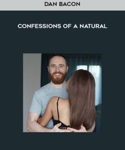 Dan Bacon – Confessions of a Natural