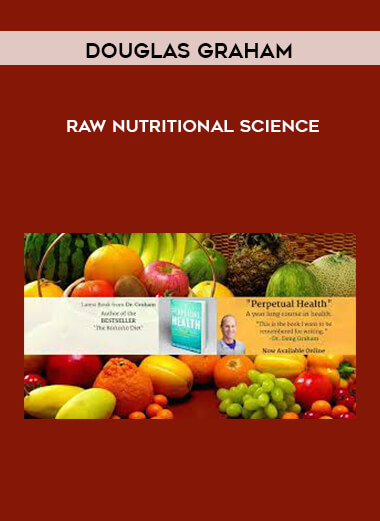 Douglas Graham – Raw Nutritional Science