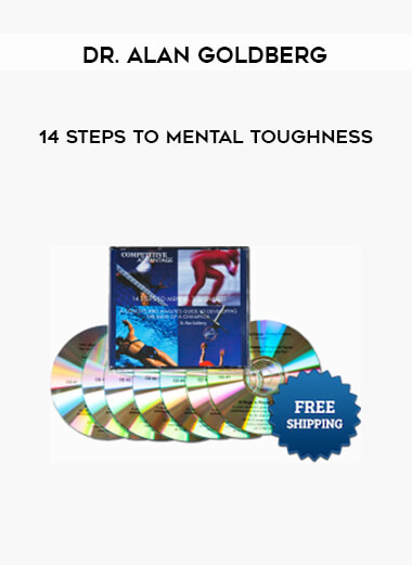 Dr. Alan Goldberg – 14 Steps to Mental Toughness
