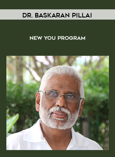 Dr. Baskaran Pillai – New You Program