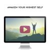 Dr. Bradley Nelson – Awaken Your Highest Self