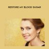 Dr. Chao and Andrew Forester – Restore My Blood Sugar