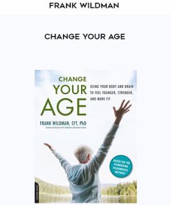 Frank Wildman – Change Your Age