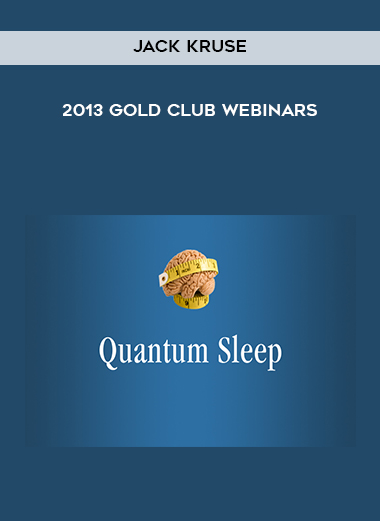 Jack Kruse – 2013 Gold Club Webinars