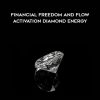 Jacqueline Joy – Financial Freedom and Flow Activation – Diamond Energy