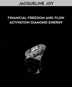 Jacqueline Joy – Financial Freedom and Flow Activation – Diamond Energy