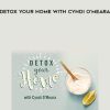 James Colquhoun Detox Your Home with Cyndi O’Meara