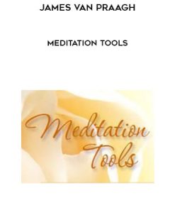 James Van Praagh – Meditation tools