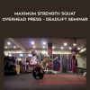 Jordan Syatt – Maximum Strength Squat – Overhead Press – Deadlift Seminar