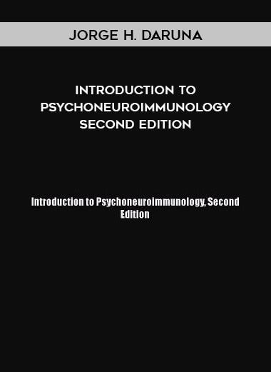 Jorge H. Daruna – Introduction to Psychoneuroimmunology Second Edition