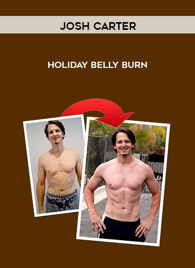 Josh Carter – Holiday Belly Burn