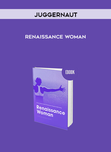 Juggernaut – Renaissance Woman