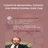 M. M. Antony – Cognitive–Behavioral Therapy for Perfectionism Over Time