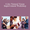 Meir Schneider - 6 day Natural Vision Improvement Workshop