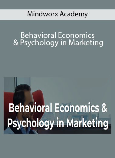Mindworx Academy – Behavioral Economics & Psychology in Marketing