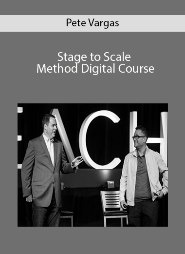 Pete Vargas – Stage to Scale Method Digital Course
