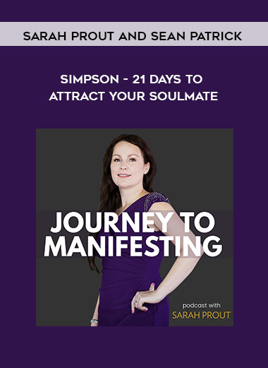 Sarah Prout and Sean Patrick Simpson – 21 Days to Attract Your Soulmate