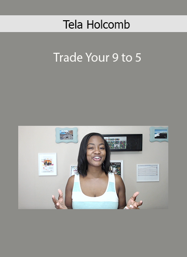 Tela Holcomb – Trade Your 9 to 5