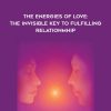 Donna Eden with David Feinstein – The Energies of Love: The Invisible Key to Fulfilling Relationmhip