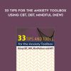 TCG Exclusive] Judy Belmont – 33 Tips for the Anxiety Toolbox: Using CBT, DBT, Mindful