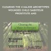 Kenji Kumara – Clearing The 4 Major Archetypes: Wounded Child – Saboteur – Prostitute and