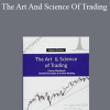 Adam Grimes – The Art And Science Of Trading