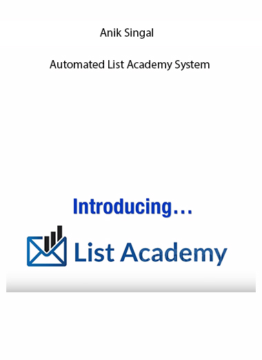 Anik Singal – Automated List Academy System