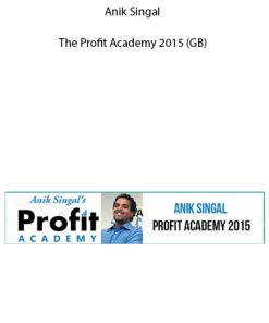 Anik Singal – The Profit Academy 2015 (GB)