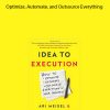 Ari Meisel – Optimize, Automate, and Outsource Everything