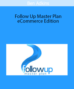 Ben Adkins - Follow Up Master Plan eCommerce Edition