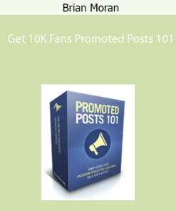 Brian Moran – Get 10K Fans Promoted Posts 101