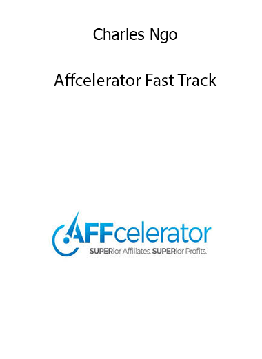 Charles Ngo – Affcelerator Fast Track