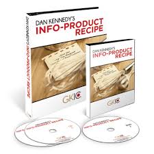 Dan Kennedy - Info Product Recipe