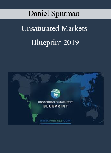 Daniel Spurman – Unsaturated Markets Blueprint 2019