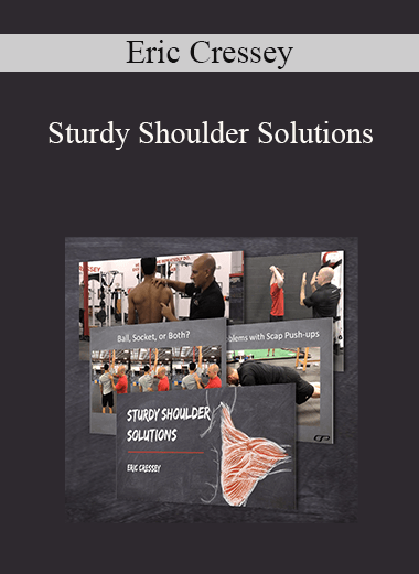 Eric Cressey - Sturdy Shoulder Solutions