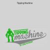 Ezra Wyckoff – Tipping Machine