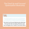 Joanna Wiebe – The Fired Up and Focused Optimization Bootcamp