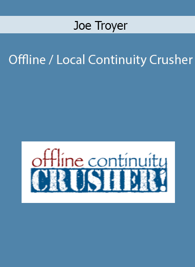 Joe Troyer - Offline / Local Continuity Crusher