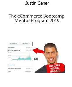 Justin Cener – The eCommerce Bootcamp Mentor Program 2019