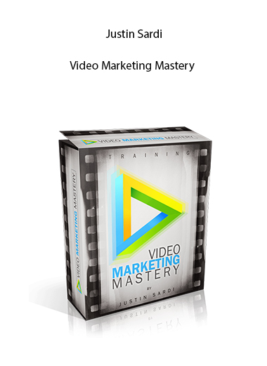 Justin Sardi – Video Marketing Mastery