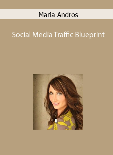 Maria Andros - Social Media Traffic Blueprint
