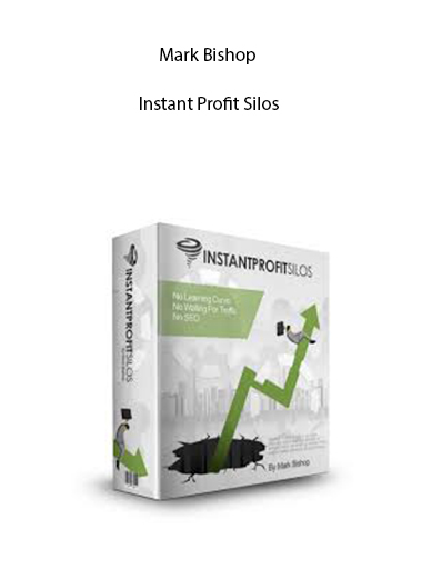 Mark Bishop – Instant Profit Silos