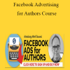 Mark Dawson – Facebook Advertising for Authors Course