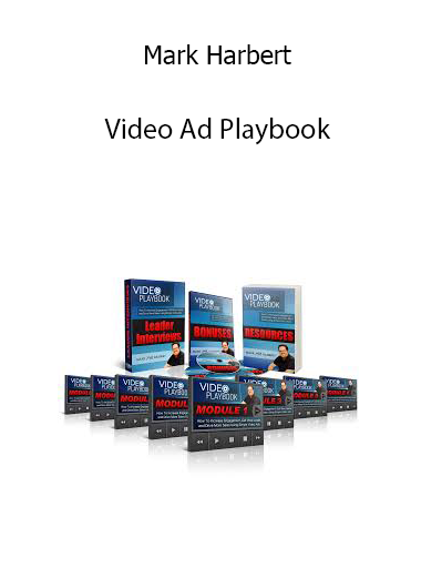 Mark Harbert – Video Ad Playbook